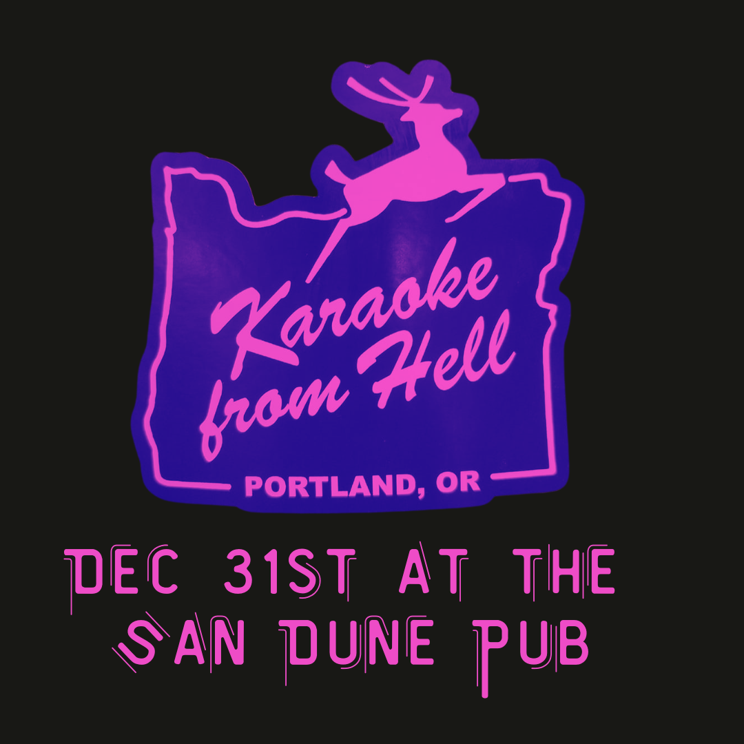 Celebrate New Year’s Eve With Karaoke From Hell at The San Dune Pub!